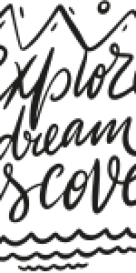 Explore dream discover Explore dream discover